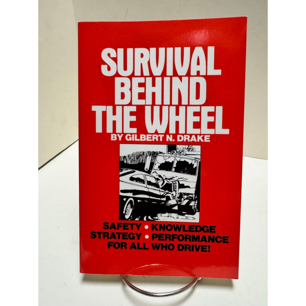 Survival Behind the Wheel by Gilbert Drake (1987, Paperback, SIGNED)